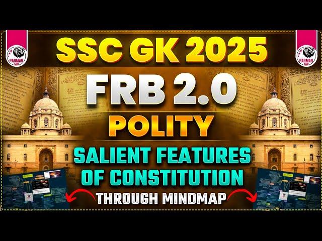 POLITY FOR SSC EXAMS 2025 | SALIENT FEATURES/PREAMBLE | FRB 2.0 BY PARMAR SIR
