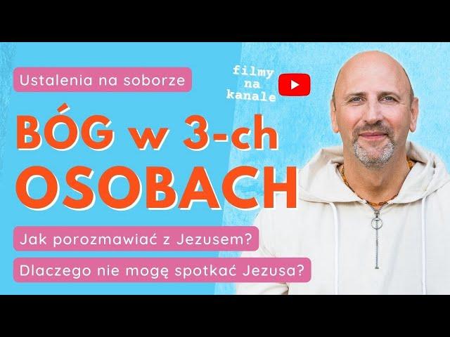 Bóg w trzech osobach: ustalenia na soborze.