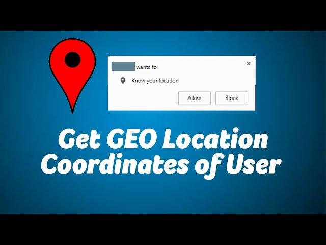 Get GEO Location Coordinates of User