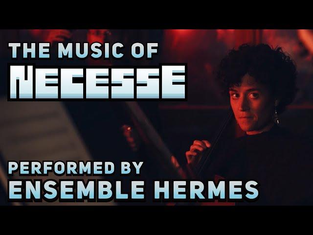 The Music of Necesse performed by Ensemble Hermes