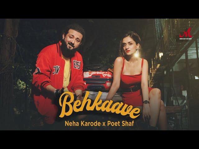 Behkaave - Full Video | Neha Karode | Poet Shaf | Merchant Records | Indie Pop Songs 2024