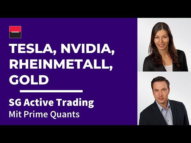 Tesla, NVIDIA, Rheinmetall, Gold: Steigt das Risiko? – SG Active Trading