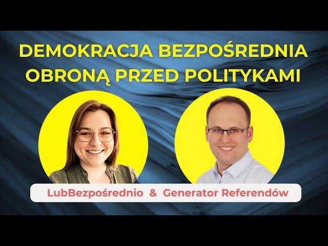 Co trzeba zmienić w polskiej demokracji? LubBezpośrednio & Generator Referendów