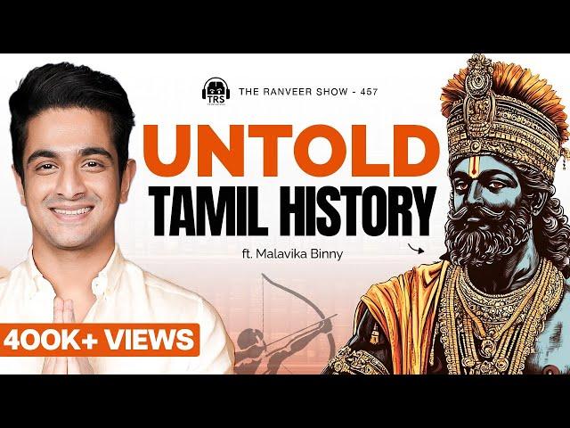 Tamil Nadu's Hidden & Unspoken Past - Cholas, Tribes & Sangam Literature | Malavika Binny | TRS 457