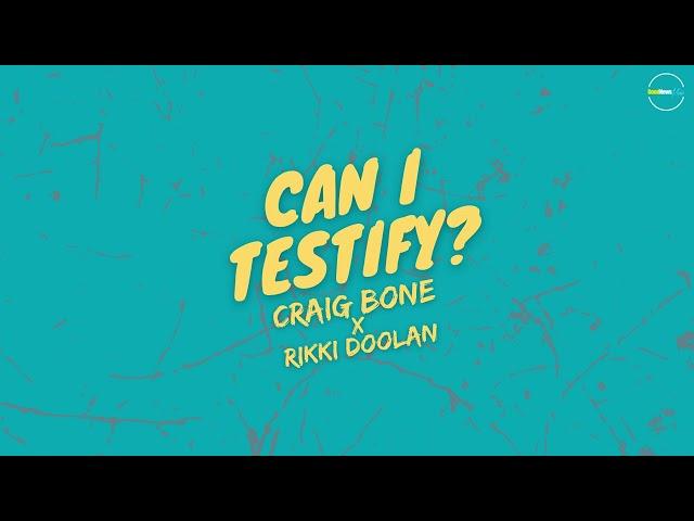 Can I Testify? | Official Audio | Craig Bone x Rikki Doolan