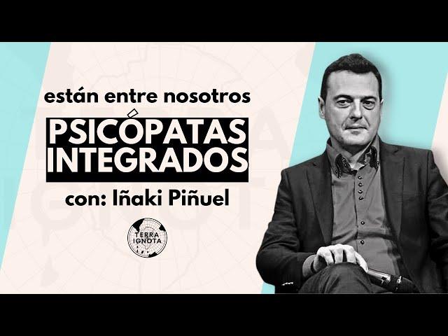 #146 Están entre nosotros: psicópatas integrados, con Dr. Iñaki Piñuel y Zabala