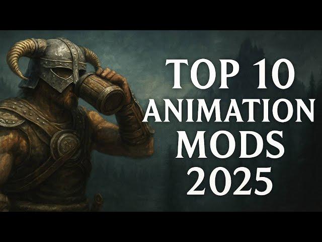 Top 10 Animation Mods 2025 | Best Skyrim Mods for Enhanced Gameplay