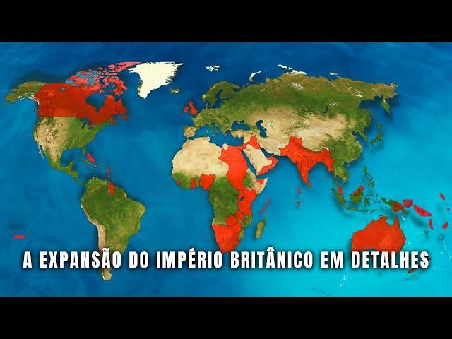 COMO O IMPÉRIO BRITÂNICO SE TORNOU O MAIOR IMPÉRIO DA HISTÓRIA? | Parte 1 Globalizando Conhecimento