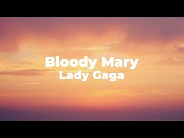 Bloody Mary - Lady Gaga || Lyrics