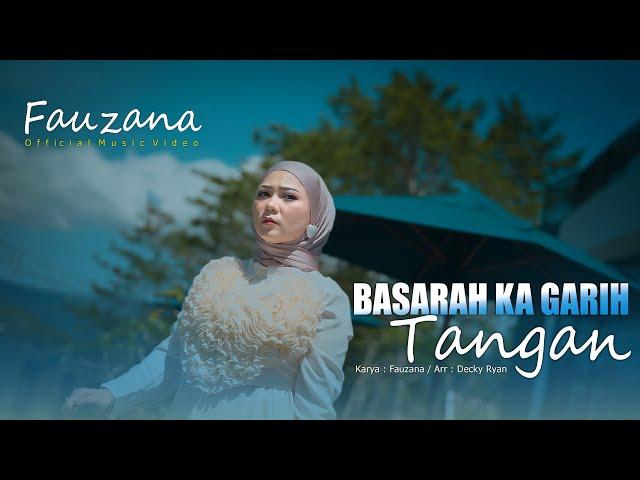 Fauzana - Basarah Ka Garih Tangan (Official Music Video)