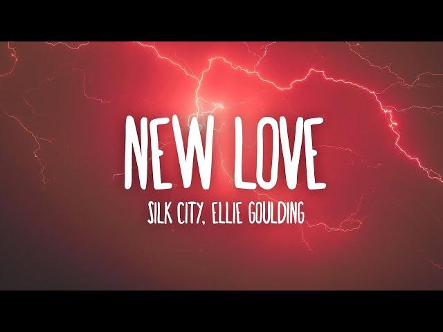 Silk City, Ellie Goulding - New Love (Lyrics)
