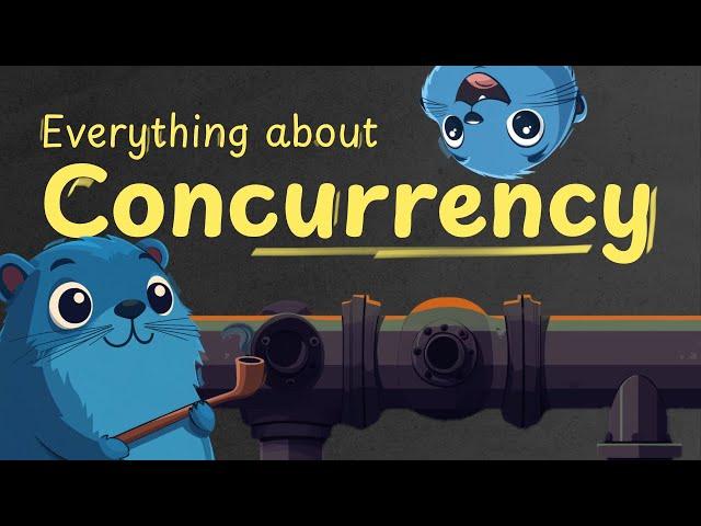 Golang Concurrency - All the Basics you have to know!