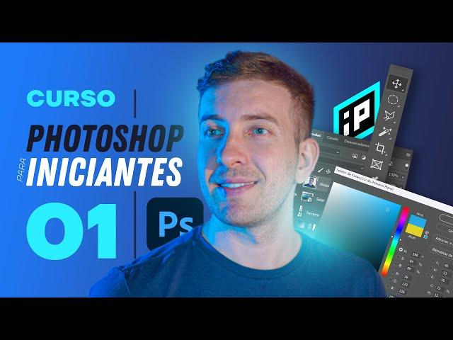 CURSO DE PHOTOSHOP PARA INICIANTES | Aula 01 - Começando do zero, vamos aprender Photoshop juntos