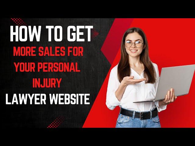 LAW SEO How to get more sales for your personal injury lawyer website 2025