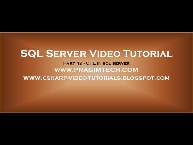 CTE in sql server   Part 49