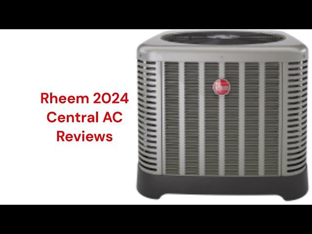 HvacRepairGuy 2024 Rheem Brand Central AC Reviews