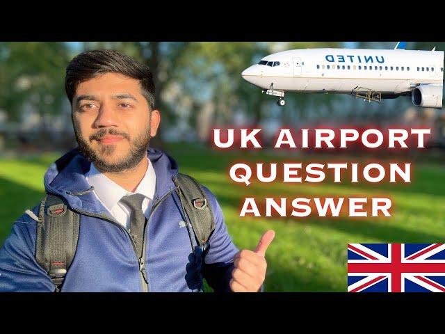 UK AirPort Immigration Question/Answers For 2025 