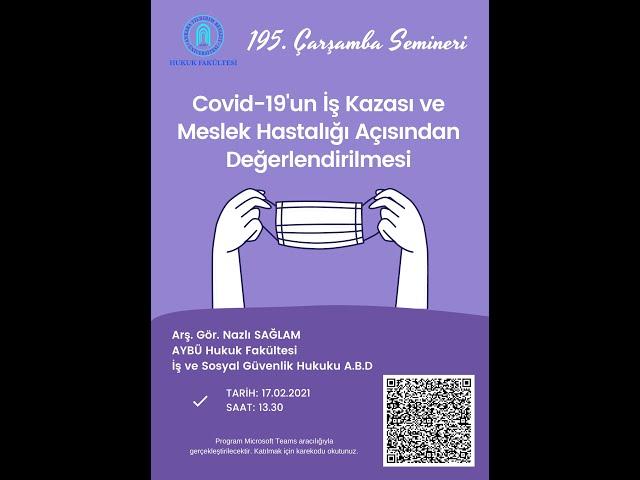 Covid-19’un İş Kazası ve Meslek Hastalığı Açısından Değerlendirilmesi