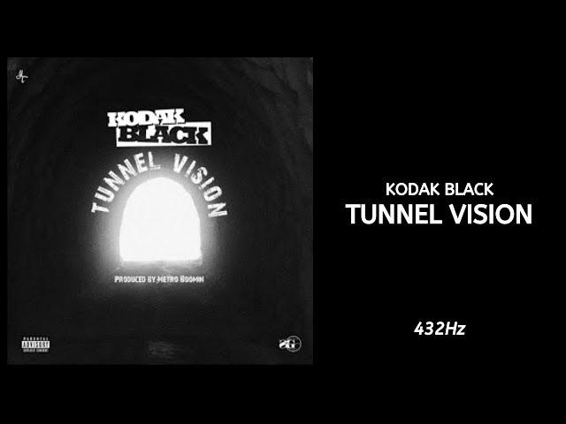 Kodak Black - Tunnel Vision (432Hz)