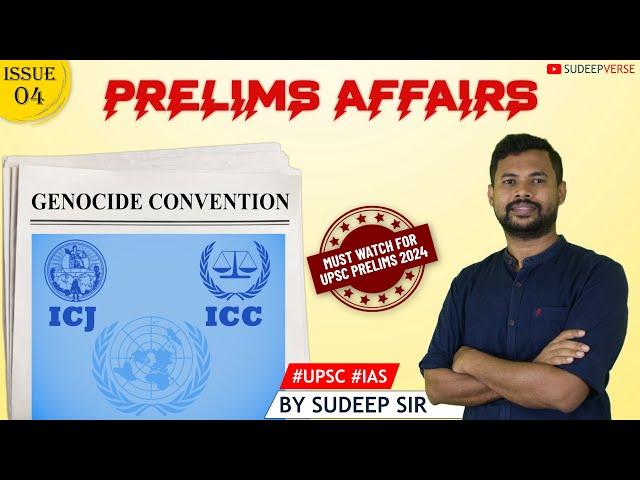 #04 PRELIMS AFFAIRS: GENOCIDE CONVENTION, ICJ & ICC | UPSC PRELIMS 2024 | SUDEEP SIR