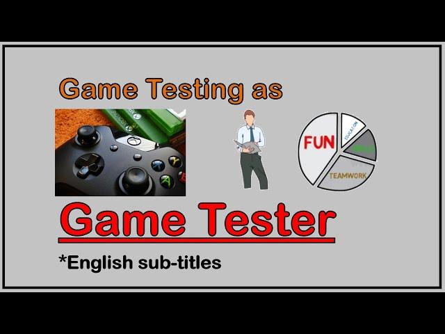 Game Tester - Game Testing - How To Test Game-How To Test Gaming Application-Video Game Tester-Game