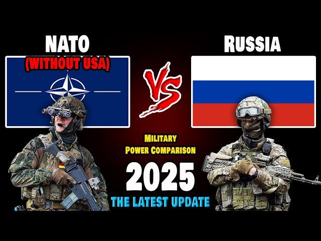 NATO (without USA) vs Russia Military Power Comparison 2025 | Russia vs NATO Military Power 2025