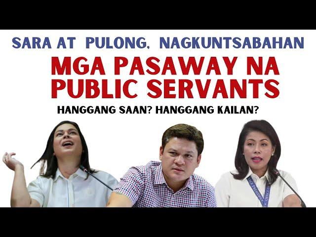 VP SARA AT REP. PULONG NAGKUNTSABAHAN! MGA PASAWAY NA PUBLIC SERVANTS