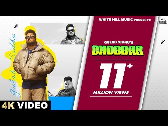 GULAB SIDHU : Chobbar (Full Video) feat. Gurlez Akhtar | Punjabi Song 2023 | Fresh Punjabi Song