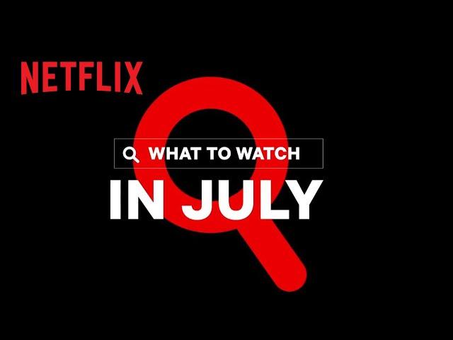 New on Netflix | July 2020
