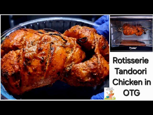 Rotisserie Tandoori Chicken in Prestige OTG | How to use Rotisserie to Grill Full Chicken in Oven