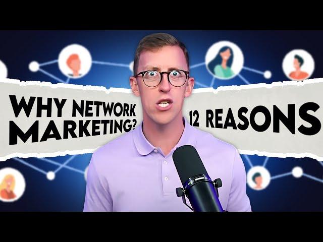 12 Reasons Why Network Marketing is the ULTIMATE Career Choice!