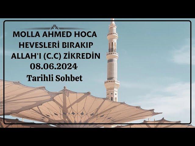 Molla Ahmed Hoca | Hevesleri Bırakıp Allah'ı (C.C) Zikredin