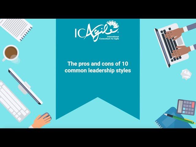 The pros and cons of 10 common leadership styles