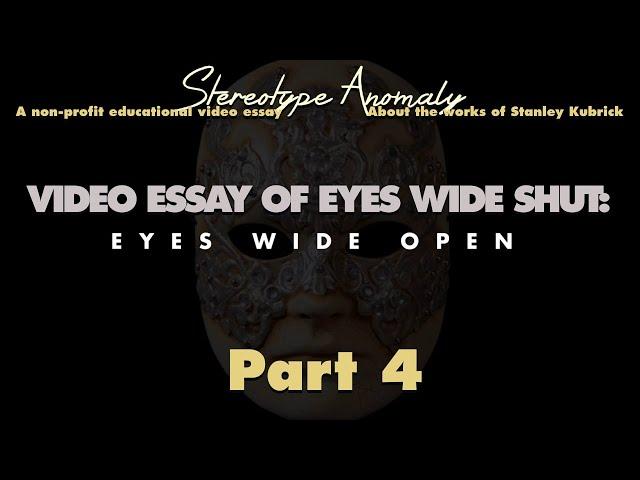 KENTROVERSY's Eyes Wide Open (A Video Essay Of Eyes Wide Shut) (Part 4)