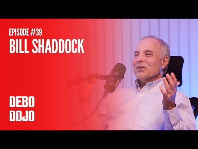 Debo Dojo #39 - Bill Shaddock