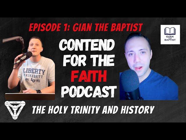 Podcast Ep. 1: Gian the Baptist and Pastor Baker | Classical Orthodox Trinity vs Social Trinity