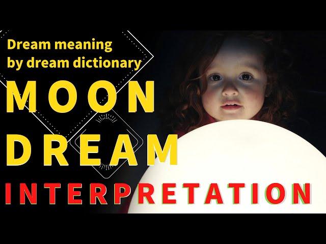 Dream about Moon: What a Moon Means in Your Dreams ? : Dream Interpretation