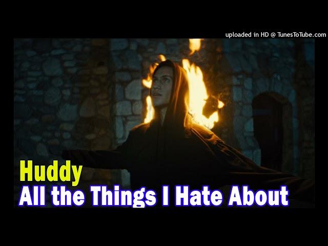 Huddy - All the Things I Hate About You (Official Music Video)