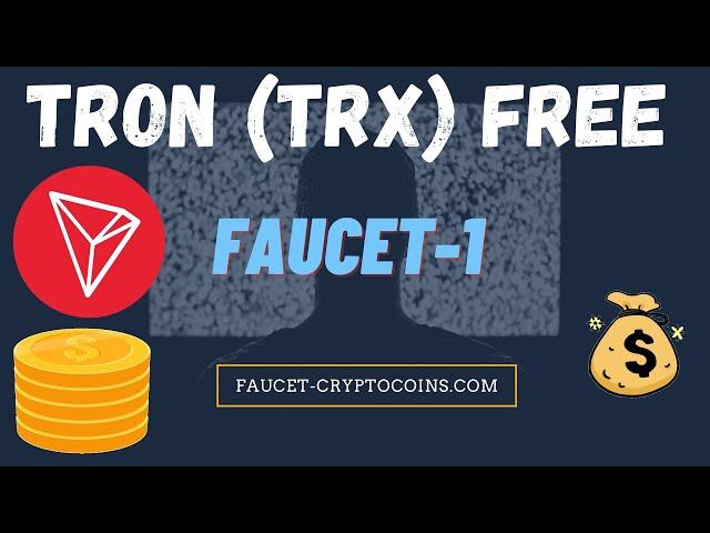 TRON TRX FREE COINS EVERY FIVE MINUTES FROM FAUCET 1! HOW TO GET TRON (TRX) FREE?