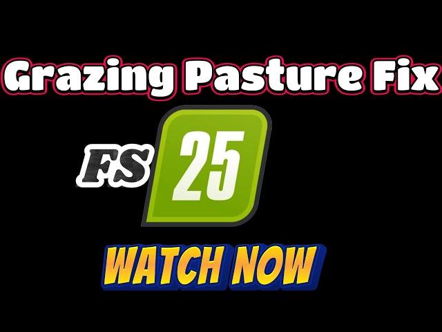 Fix for Grazing Pastures | FS25 | tips