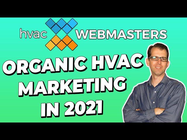 Organic HVAC Marketing in 2021 | HVAC Webmasters