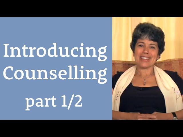 Introducing Counselling (part 1 of 2)