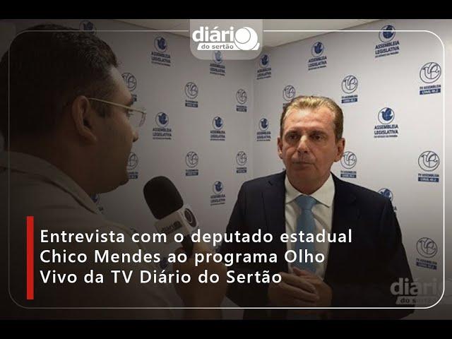 Entrevista com o deputado estadual Chico Mendes ao programa Olho Vivo da TV Diário do Sertão
