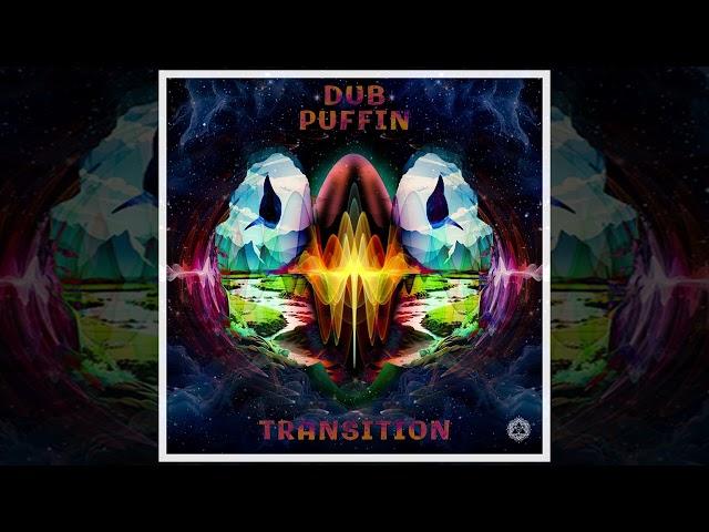 Dub Puffin - Transition [Full EP]