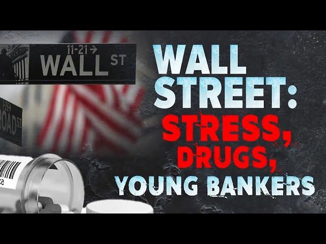 Why Wall Street's Stressed Young Bankers Are Getting High On ADHD Medication