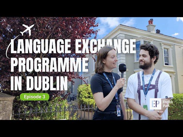 Balancing study and work in Dublin with English Path | Our international student's experience