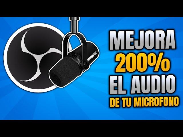  MEJORA el audio de cualquier MICRÓFONO - Solamente con OBS studio!!