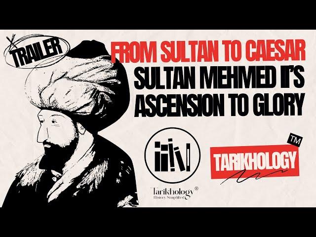 From Sultan to Caesar - Sultan Mehmed II's Ascension to Glory (Official Trailer) - Must Watch!