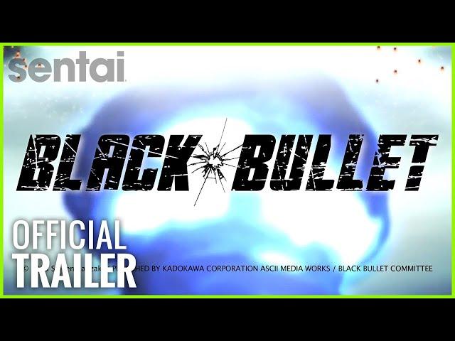 Black Bullet Official Trailer