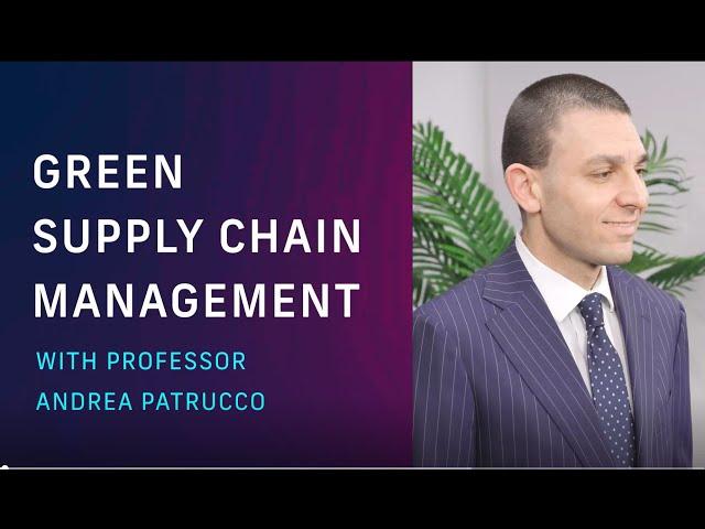 Meet the Experts: What is Green Supply Chain Management?